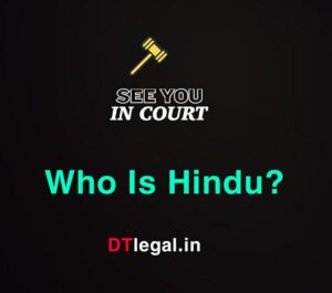 Who Is A Hindu As Per Hindu Law? 8