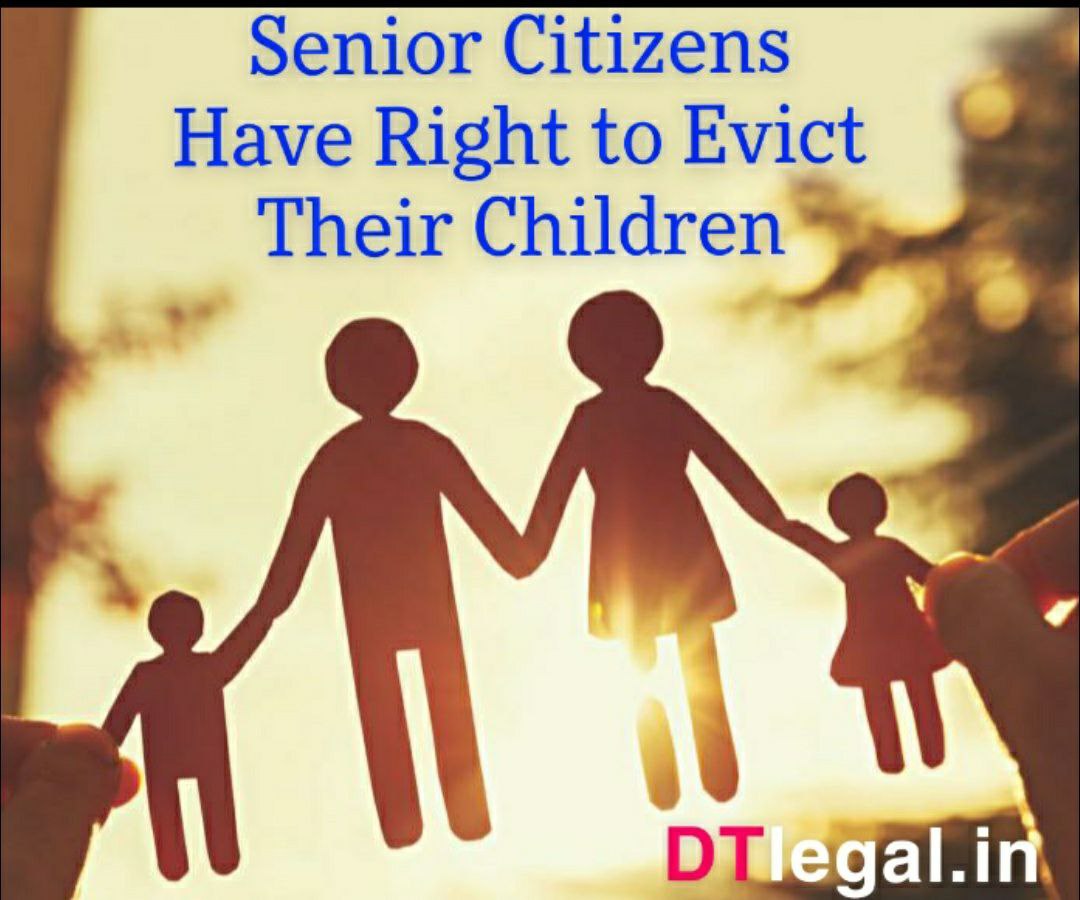 Senior Citizens Have Right To Evict their Children From The Property 1