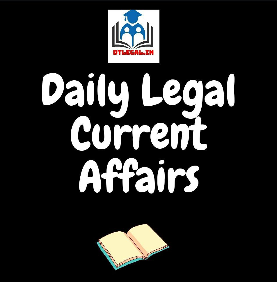 [8th July] Daily Legal Current Affairs: Case Laws & News 1