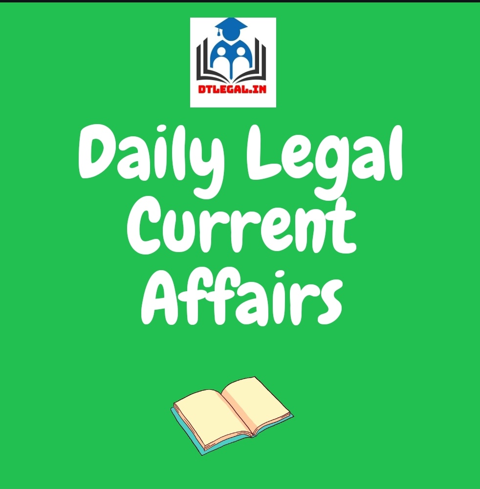 [6th July] Daily Legal Current Affairs: Case Laws & Legal News 1
