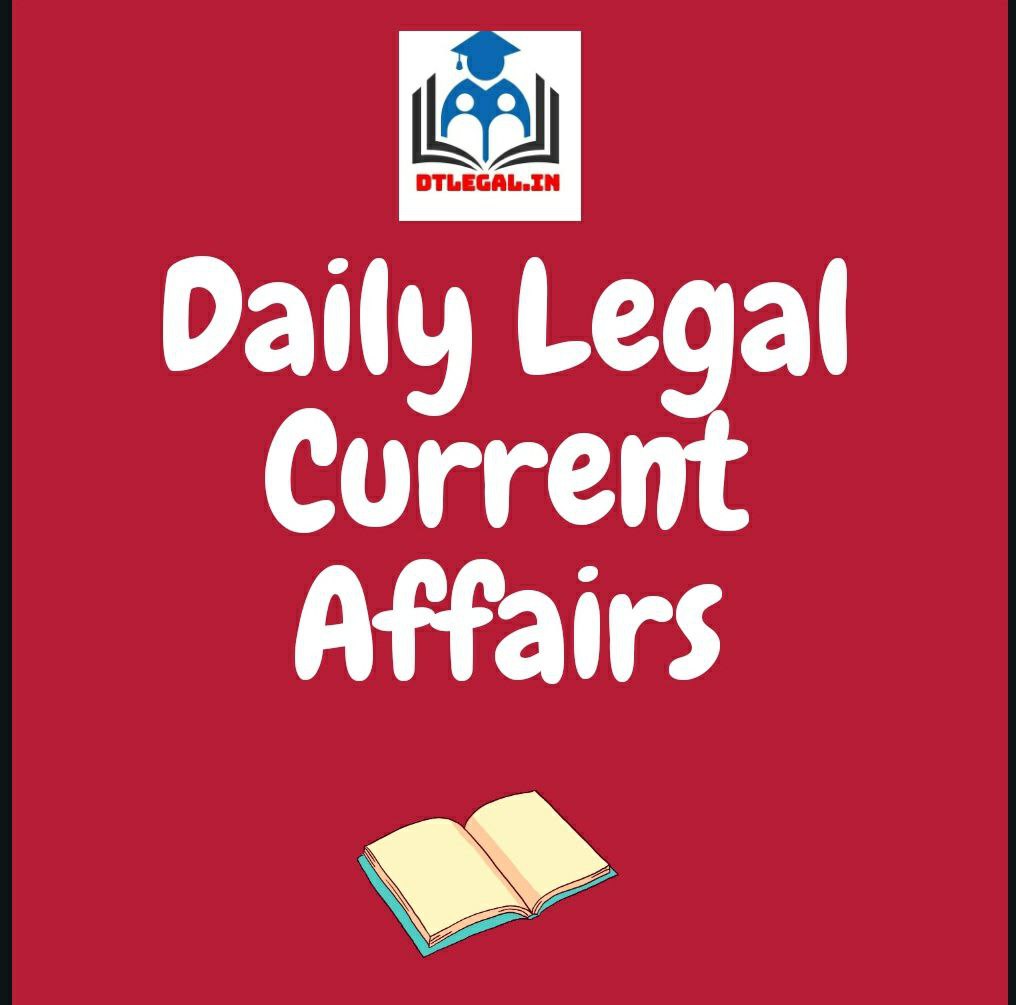 [4th July] Daily Legal Current Affairs: Case Laws & News 1