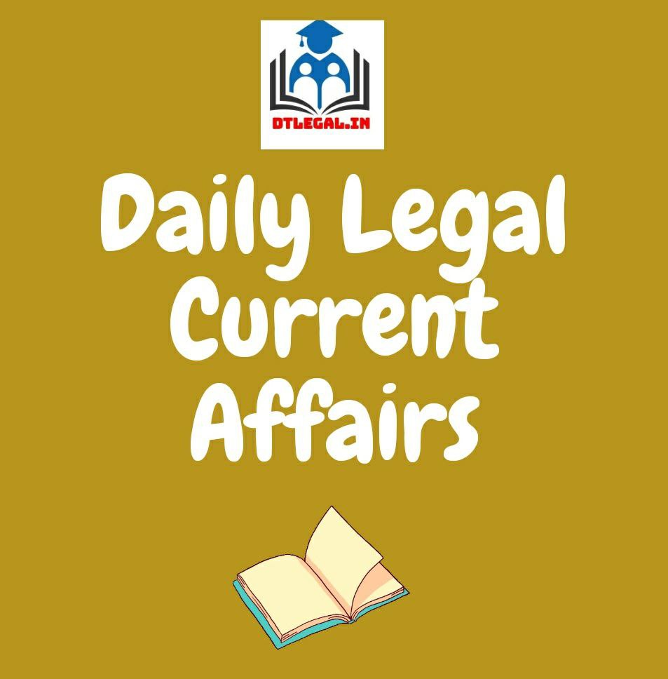 [5th July] Daily Legal Current Affairs: Case Laws & News 1