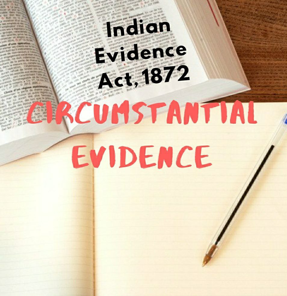 Circumstantial Evidence [With Case Laws] 1